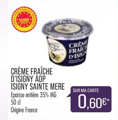 crème fraîche d'isigny aop isigny saint mère