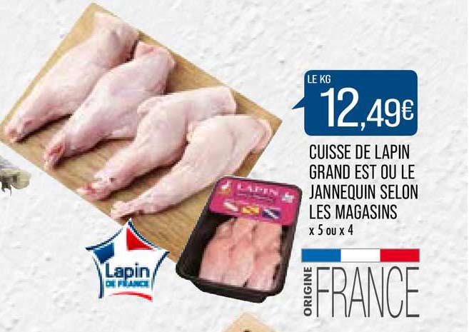 cuisse de lapin grand est ou le jannequin selon les magasins