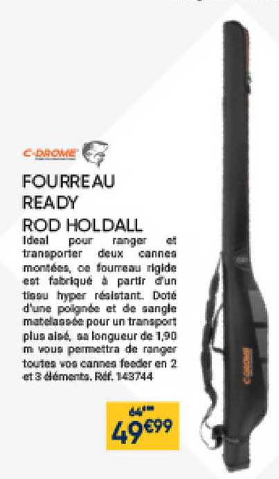 fourreau ready rod holdall c-drome