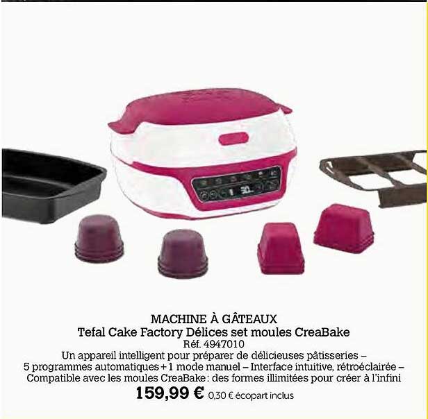 machine à gâteaux tefal cake factory délices set moules creabake
