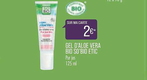 gel d'aloé vera bio so'bio étic
