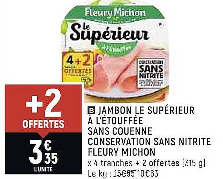 jambon le supérieur à l'étouffée sans couenne conservation sans nitrite fleury michon