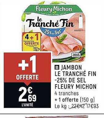 jambon le tranché fin -25% de sel fleury michon