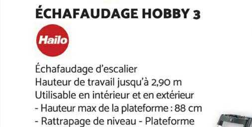 échafaudage hobby 3 hailo