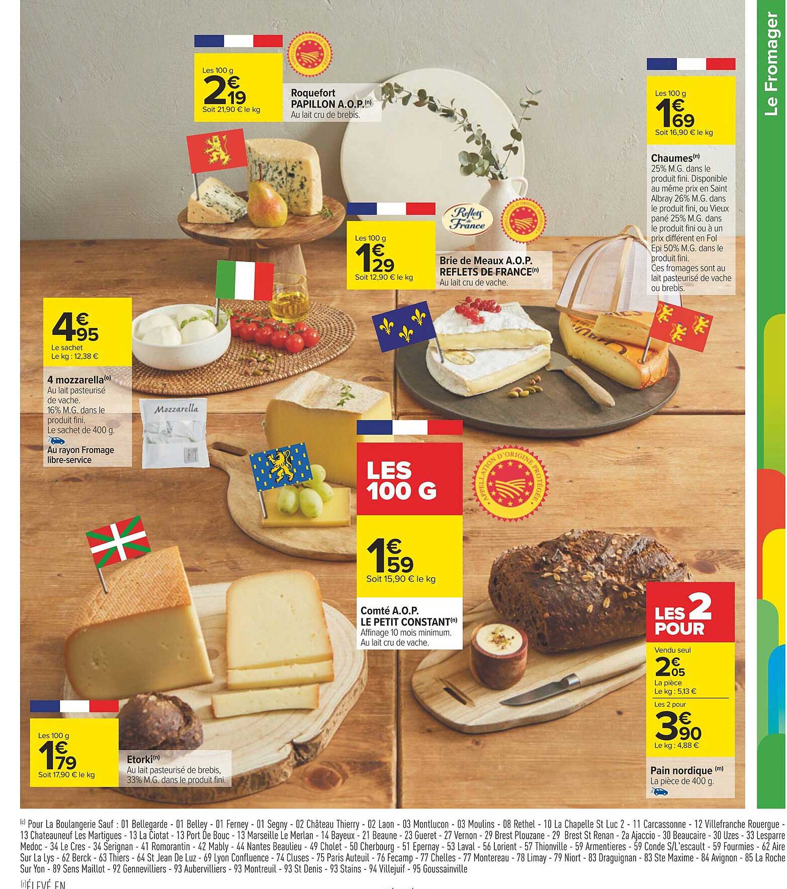 roquefort papillon a.o.p., brie de meaux a.o.p. reflets de france, chaumes, 4 mozzarella, comté a.o.p. le petit constant, étorki, pain nordique