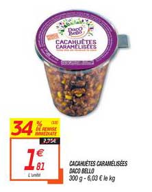 cacahuètes caramélisées daco bello 34% de remise immédiate