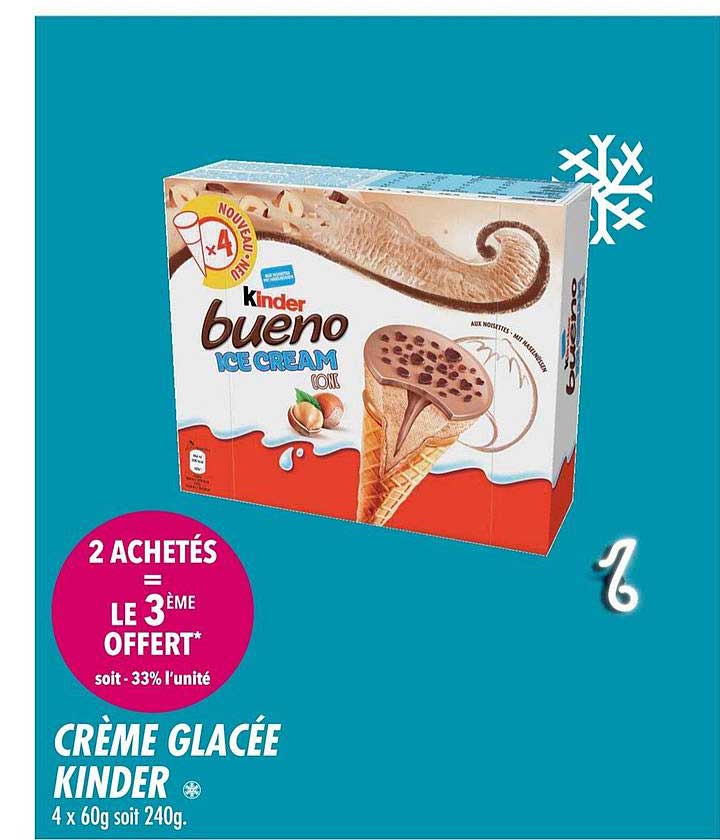 crème glacée kinder 2 achetés = le 3ème offert