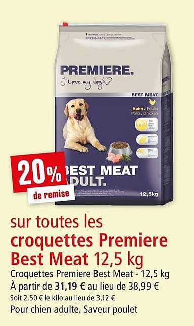 croquettes premiere best meat 12.5 kg 20% de remise
