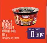 Crousty tenders de poulet maitre coq