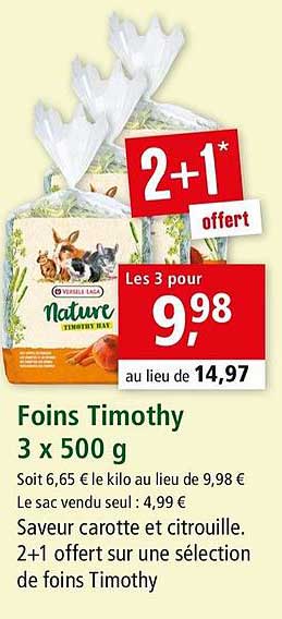 foins timothy 3 x 500 g 2+1 offert