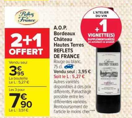 a.o.p. bordeaux château hautes terres reflets de france 2+1 offert
