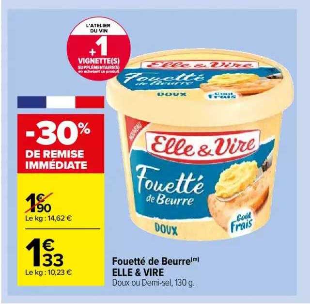 fouetté de beurre elle&vire -30% de remise immédiate