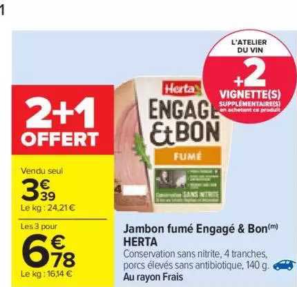 Jambon Fumé Engagé & Bon Herta 2+1 Offert