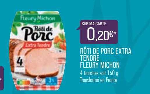 rôti de porc extra tendre fleury michon