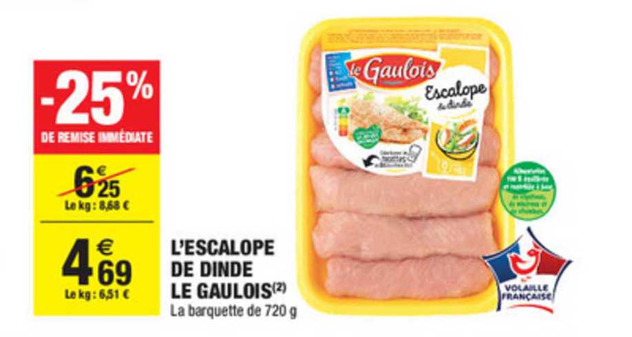L'escalope De Dinde Le Gaulois -25% De Remise Immédiate