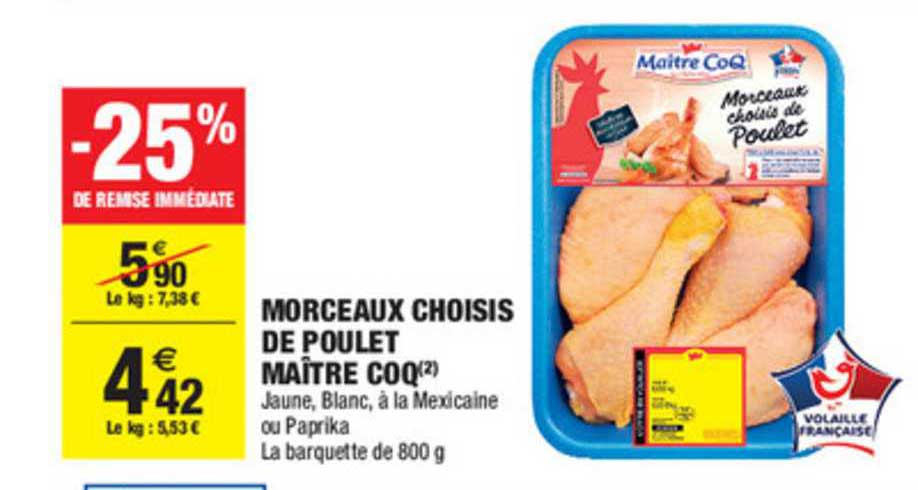 morceaux choisis de poulet maître coq -25% de remise immédiate