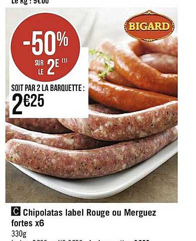 chipolatas label rouge ou merguez fortes x6