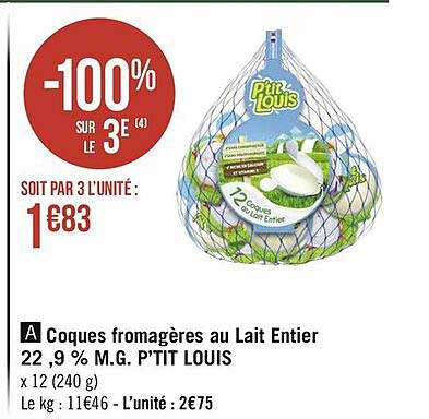coques fromagères au lait entier 22.9% m.g. p'tit louis -100% sur le 3e