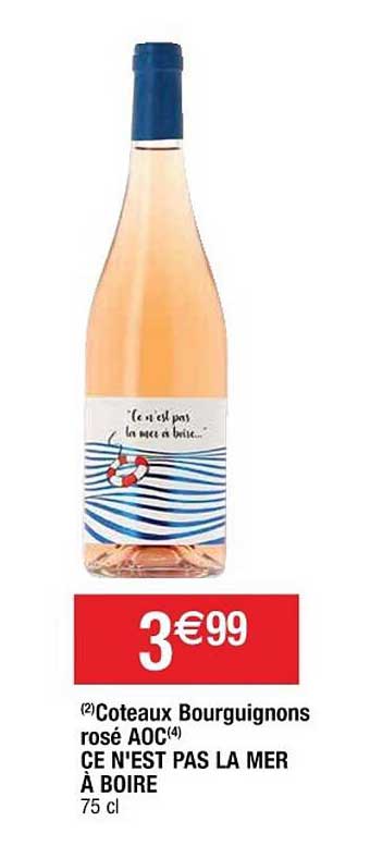 coteaux bourguignons rosé aoc ce n'est pas la mer à boire