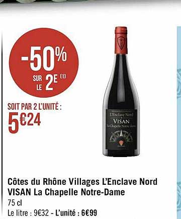 côtes du rhône villages l'enclave nord visan la chapelle notre-dame -50% sur le 2e