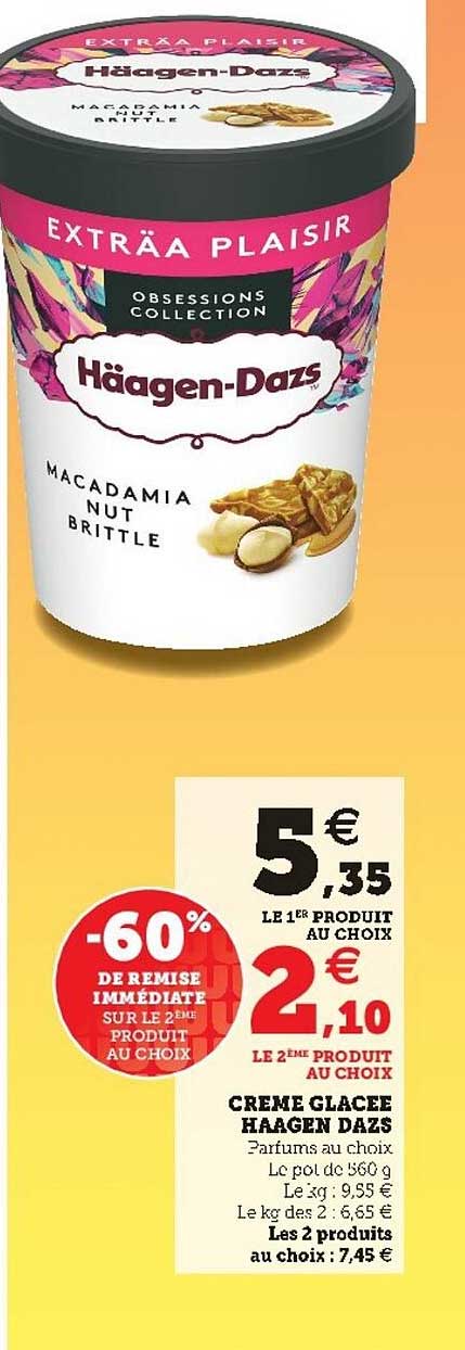 crème glacée haagen dazs -60% de remise immédiate sur le 2ème produit au choix