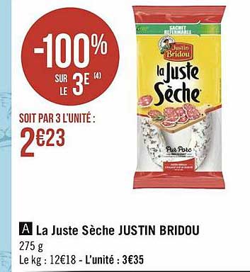 la juste sèche justin bridou -100% sur le 3e