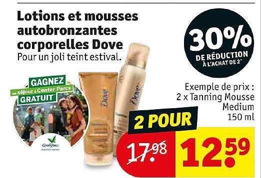 lotions et mousses autobrozantes corporelles dove 30% de réduction à l'achat de 2e