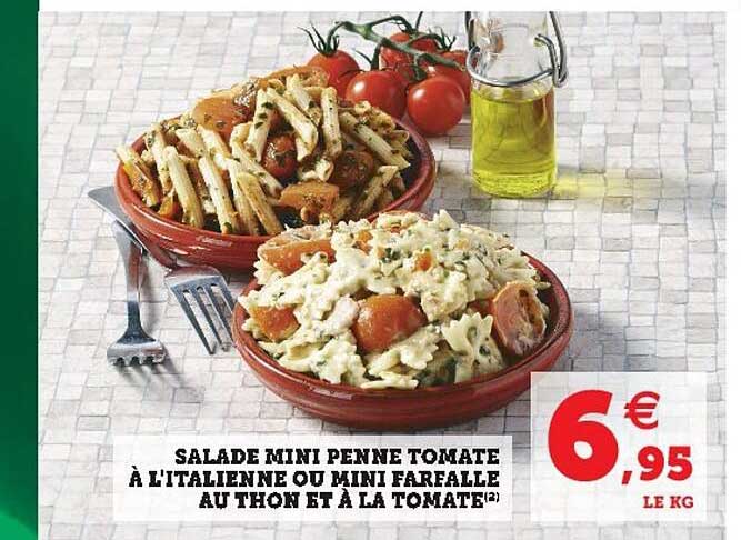 salade mini penne tomate à l'italienne ou mini farfalle au thon et à la tomate