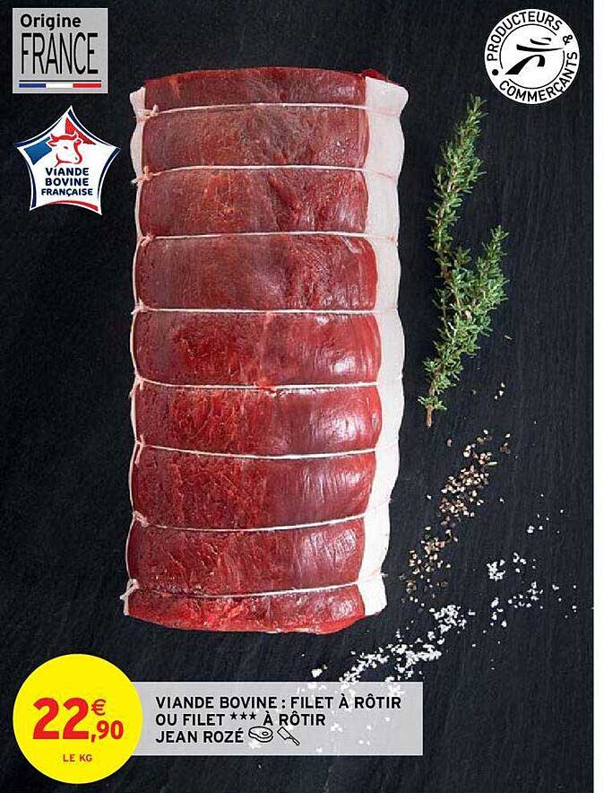 viande bovine : filet à rôtir ou filet***à rôtir jean rozé
