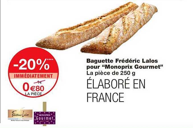 baguette frédéric lalos pour monoprix gourmet