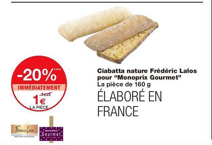 ciabatta nature frederic lalos pour "monoprix gourmet"
