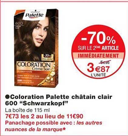 Coloration Palette Châtain Clair 600 "schwarzkopf"
