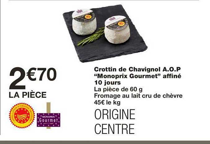 crottin de chavignol a.o.p. "monoprix gourmet" affine 10 jours
