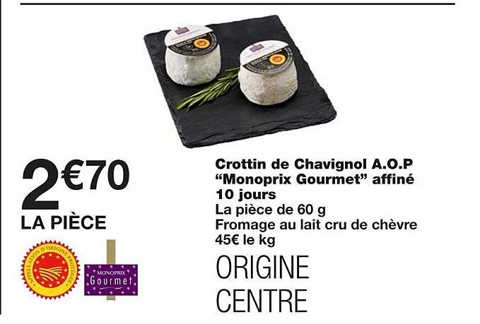 crottin de chavignol a.o.p. "monoprix gourmet" affiné 10 jours