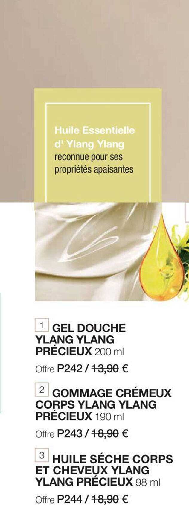 Gel Douche Ylang Ylang Précieux, Gommage Crémeux Corps Ylang Ylang Précieux, Huile Sèche Corps Et Cheveux Ylang Ylang Précieux