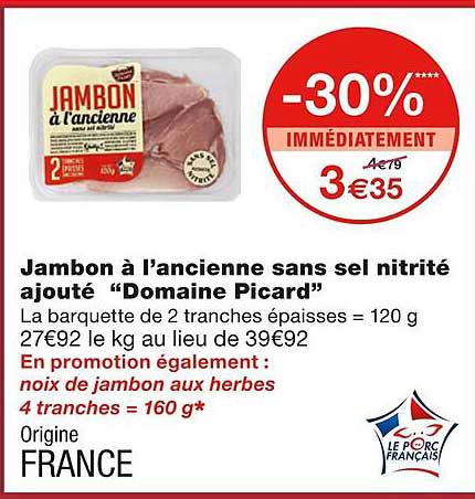 Jambon à L'ancienne Sans Sel Nitrité Ajouté "domaine Picard"