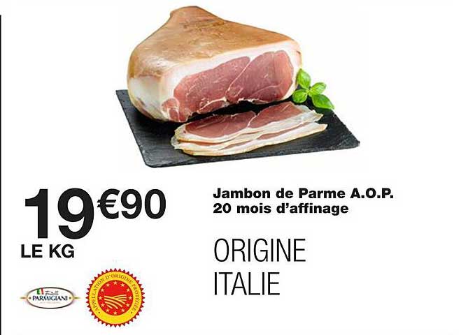 jambon de parme a.o.p. 20 mois d'affinage