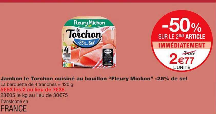 jambon le torchon cuisiné au bouillon "fleury michon" -25% de sel
