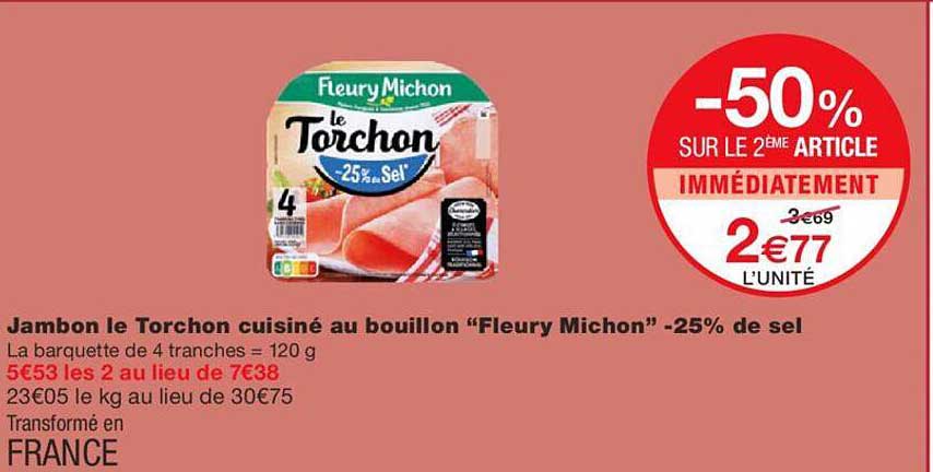 Jambon Le Torchon Cuisine Au Bouillon "fleury Michon" -25% De Sel