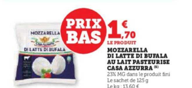 mozzarella di latte di bufala au lait pasteurisé casa azzurra