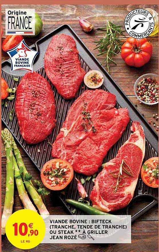 viande bovine : bifteck (tranche, tende de tranche) ou steak ** à griller jean rozé