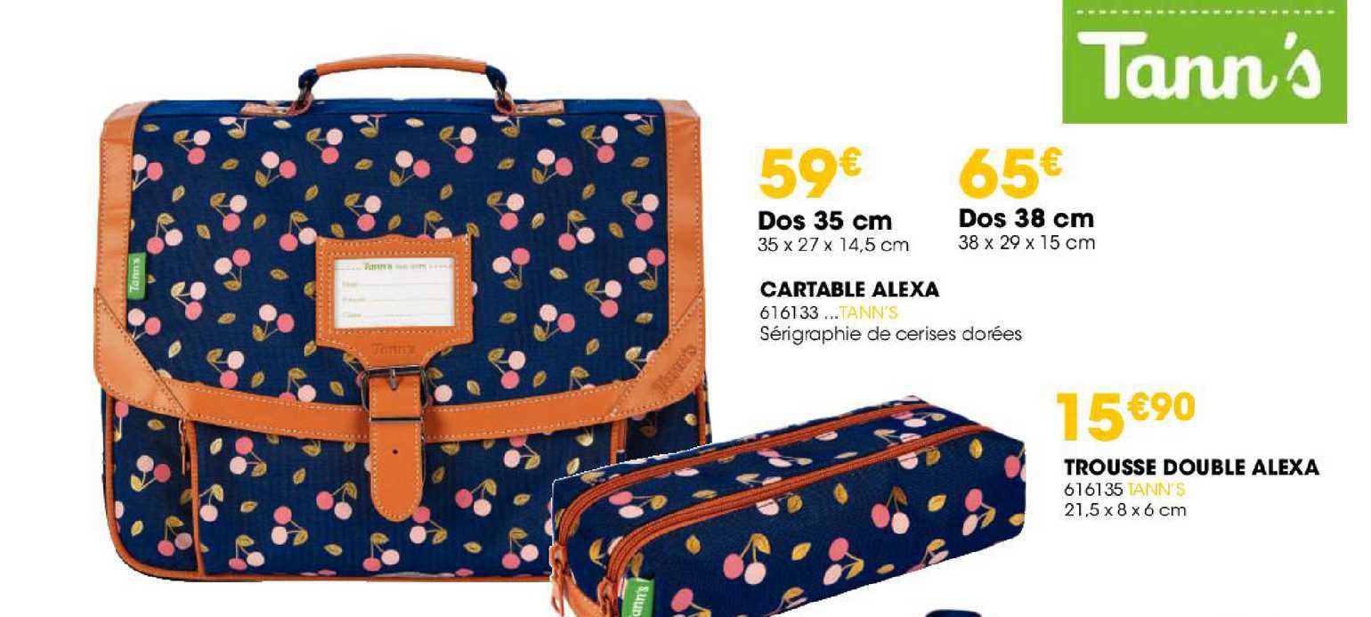 cartable alexa 616133 tann's trousse double alexa 616135 tann's