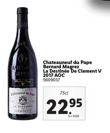 châteauneuf du pape bernard magrez la destinée de clément v 2017 aoc