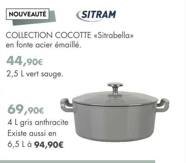collection cocotte «sitrabella» en fonte acier émaillé : 2,5l vert sauge, 4l gris anthracite sitram