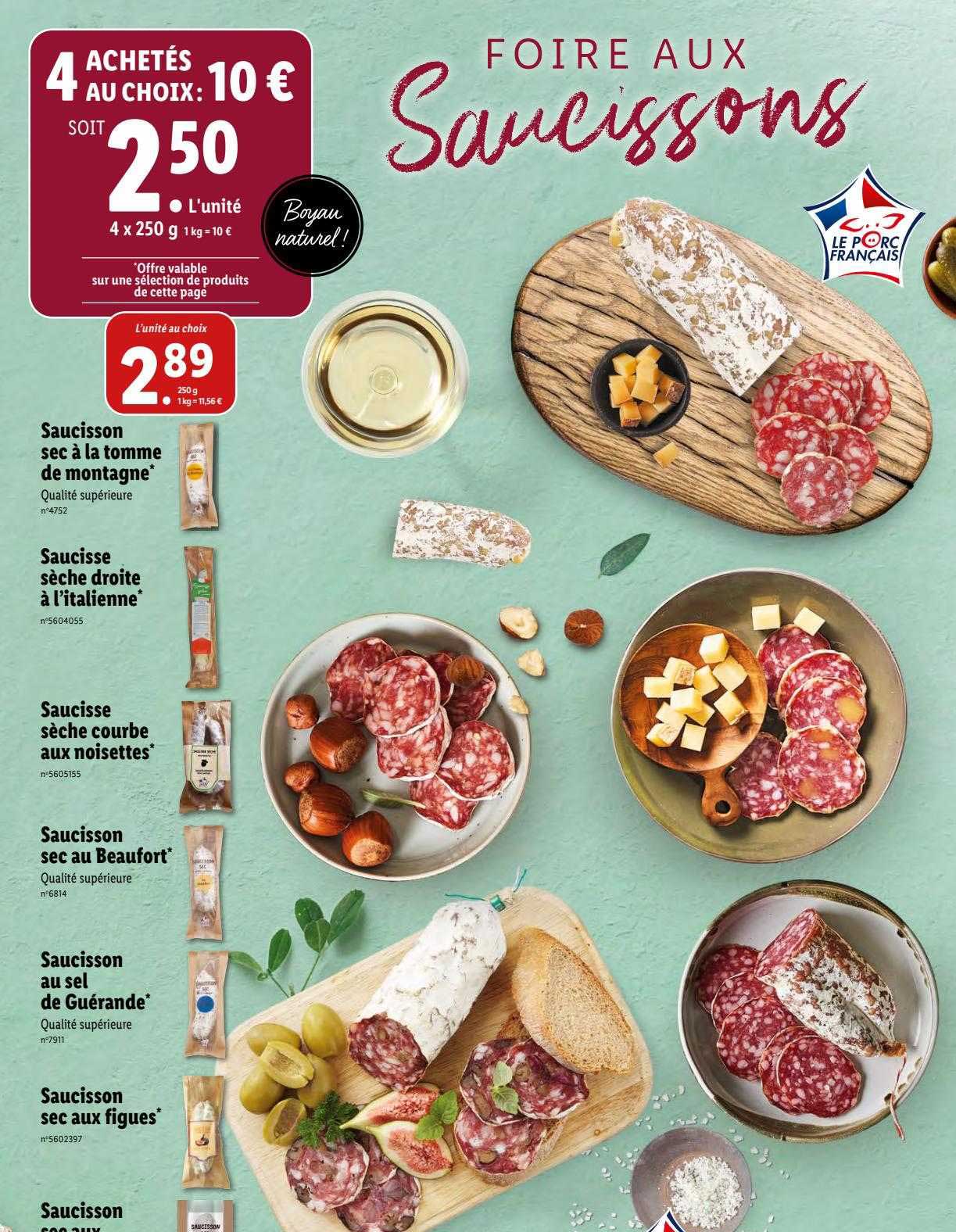 saucisson sec à la tomme de montagne, saucisse sèche droite à l'italienne, saucisse sèche courbe aux noisettes, saucisson sec au beaufort, saucisson au sel de guérande, saucisson sec aux figues