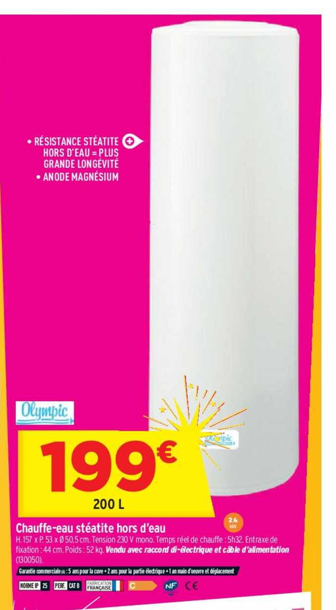 chauffe eau stéatite hors d'eau olympic