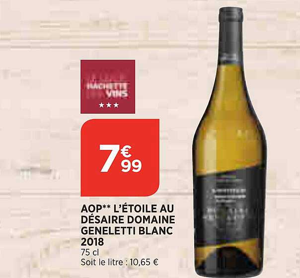 aop l'étoile au désaire domaine geneletti blanc 2018