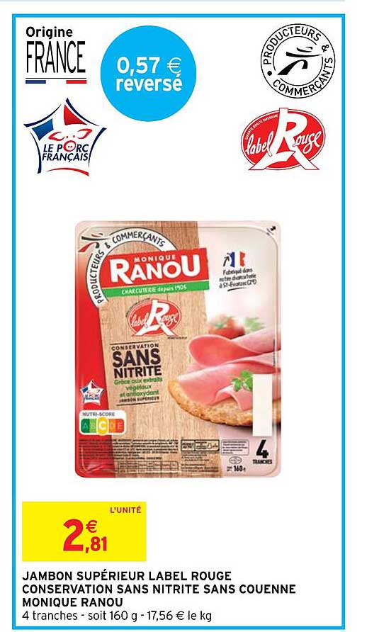 jambon supérieur label rouge conservation sans nitrite sans couenne monique ranou