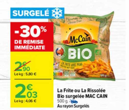la frite ou la rissolée bio surgelée mac cain