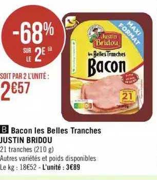 bacon les belles tranches justin bridou